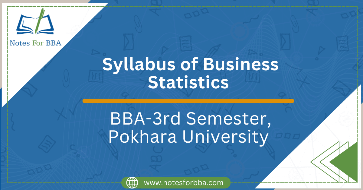 Syllabus of Business Statistics- BBA 3rd Semester, Pokhara University